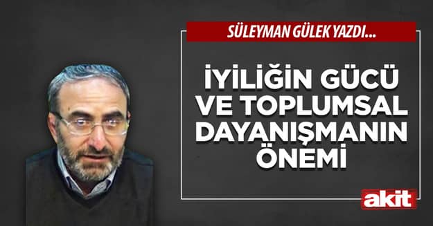 İyiliğin gücü ve toplumsal dayanışmanın önemi