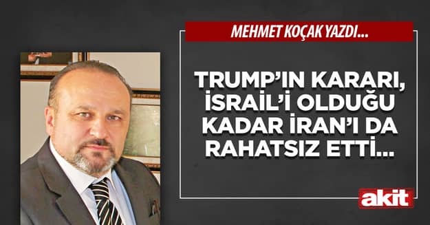 Trump’ın kararı, İsrail’i olduğu kadar İran’ı da rahatsız etti…