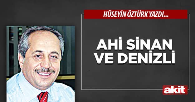 Ahi Sinan ve Denizli
