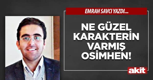 Ne güzel karakterin varmış Osimhen!