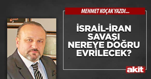 İsrail-İran savaşı nereye doğru evrilecek?