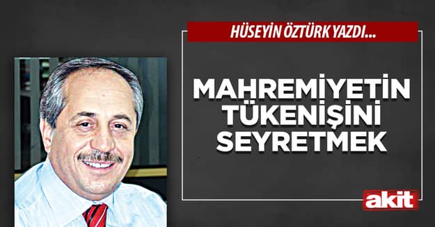 Mahremiyetin tükenişini seyretmek