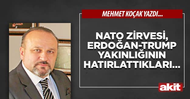 NATO zirvesi, Erdoğan- Trump yakınlığının hatırlattıkları…