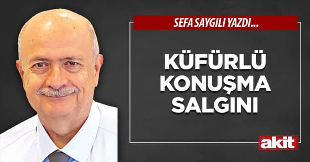 Küfürlü konuşma salgını