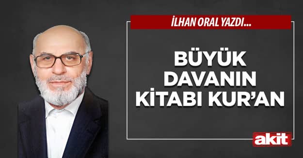 Büyük davanın kitabı Kur’an