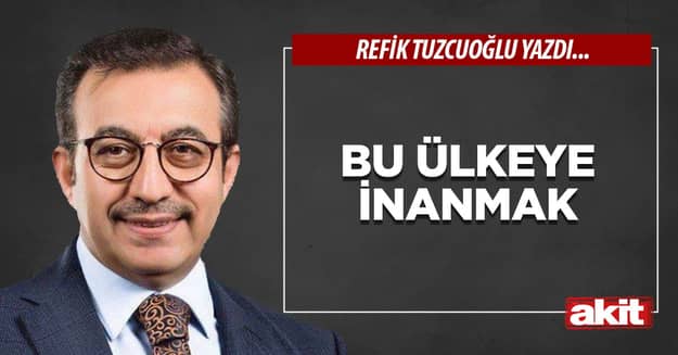 Bu ülkeye inanmak