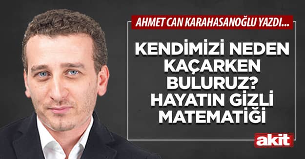 Kendimizi neden kaçarken buluruz? Hayatın gizli matematiği