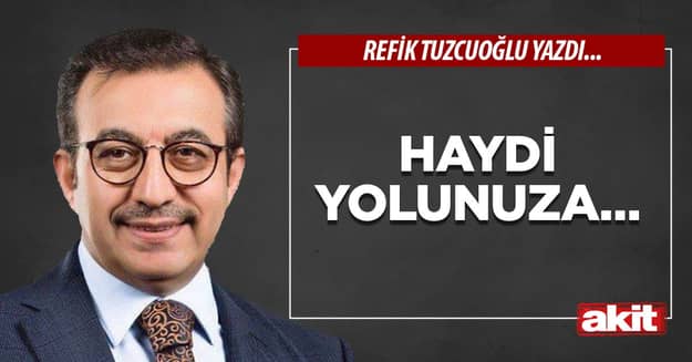 Haydi Yolunuza…