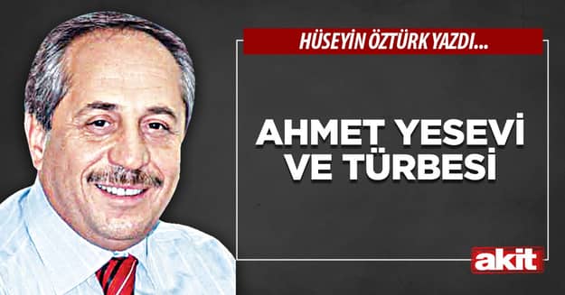Ahmet Yesevi ve Türbesi