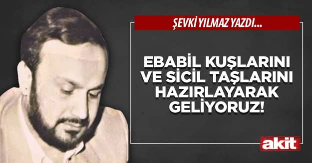 Ebabil Kuşlarını ve sicil taşlarını hazırlayarak geliyoruz!