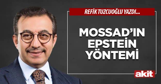 MOSSAD’ın Epstein yöntemi