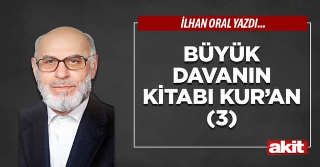 Büyük Davanın Kitabı Kur’an (3)
