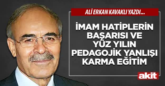 İmam Hatiplerin Başarısı Ve Yüz Yılın Pedagojik Yanlışı Karma Eğitim