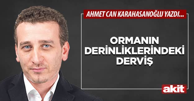 Ormanın derinliklerindeki derviş