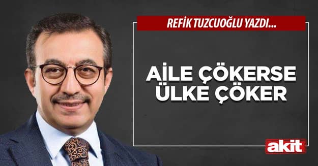 Aile çökerse ülke çöker