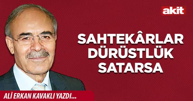 Sahtekârlar  dürüstlük satarsa