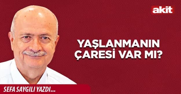Yaşlanmanın  çaresi var mı?