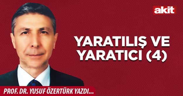 YARATILIŞ VE YARATICI (4)