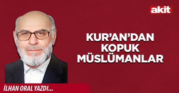 Kur’an’dan kopuk Müslümanlar