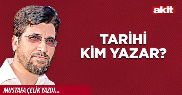 Tarihi kim yazar?