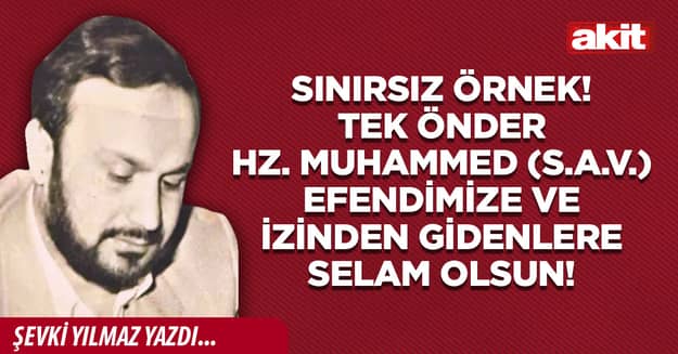 Sınırsız örnek! Tek Önder Hz. Muhammed (s.a.v.) Efendimize ve izinden gidenlere selam olsun!
