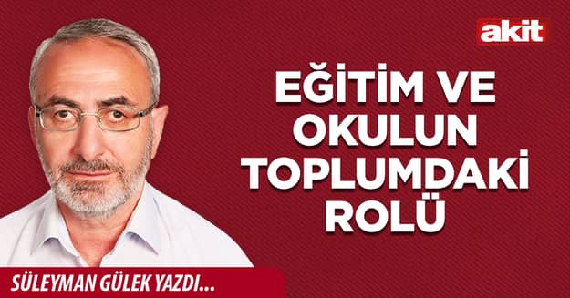 Eğitim ve okulun toplumdaki rolü