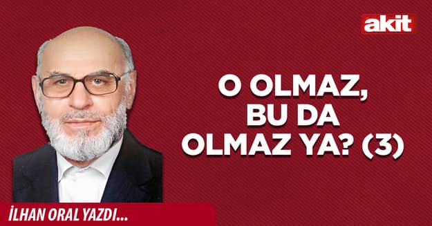 O olmaz, bu da olmaz ya? (3)