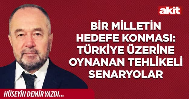 Bir Milletin Hedefe Konması: Türkiye Üzerine Oynanan Tehlikeli Senaryolar