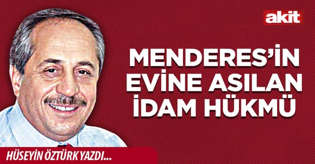 Menderes’in evine asılan idam hükmü