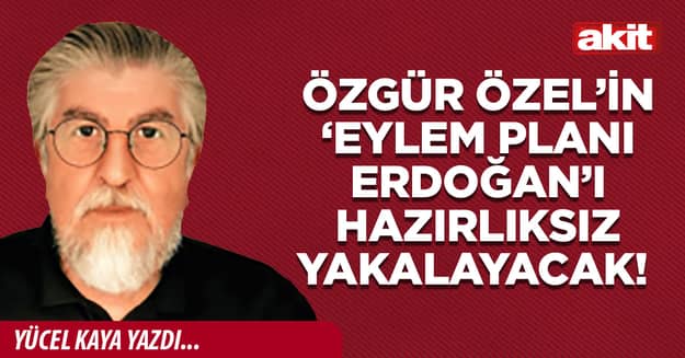 Özgür Özel’in ‘Hayatı durduracak eylem planı Erdoğan’ı hazırlıksız yakalayacak!