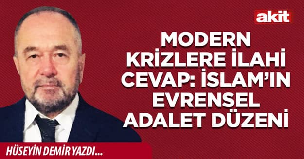 Modern Krizlere İlahi Cevap: İslam’ın Evrensel Adalet Düzeni