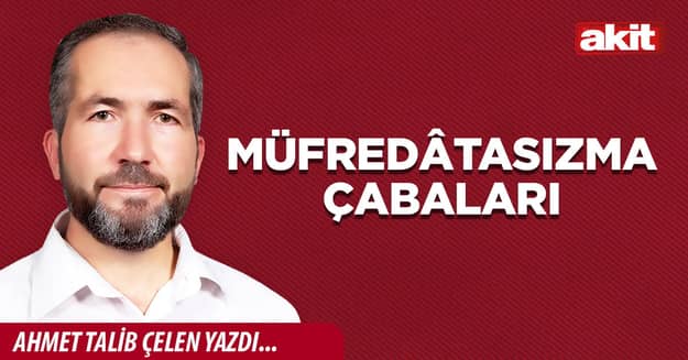 Müfredâta sızma çabaları