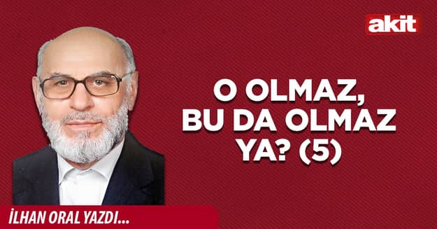 O olmaz, bu da olmaz ya? (5)