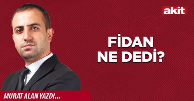 Fidan ne dedi?