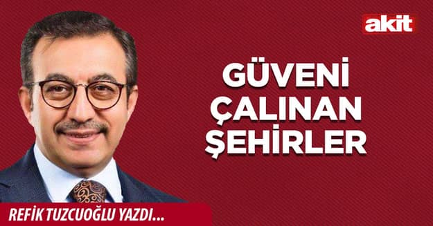 Güveni çalınan şehirler