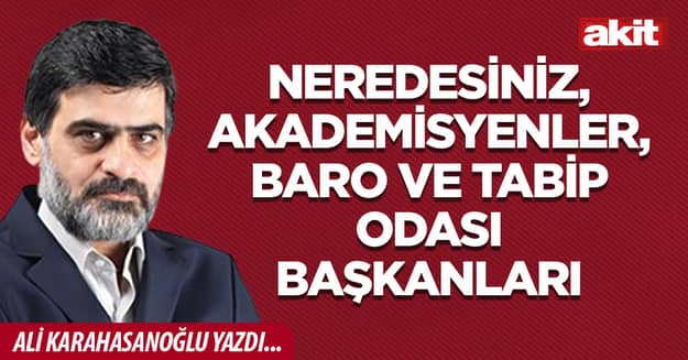 Neredesiniz, akademisyenler, baro ve tabip odası başkanları