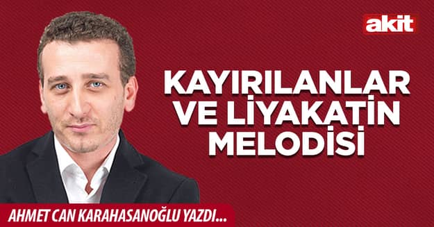 Kayırılanlar ve liyakatin melodisi