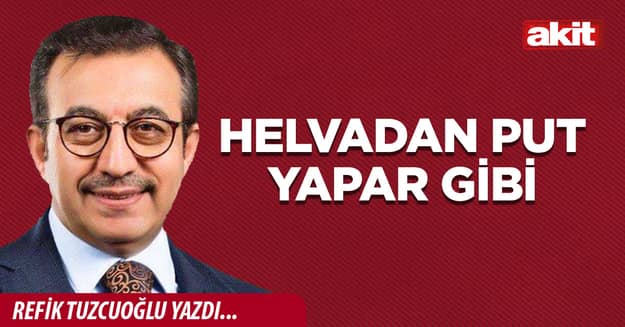 Helvadan put yapar gibi