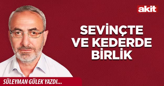 Sevinçte ve kederde birlik