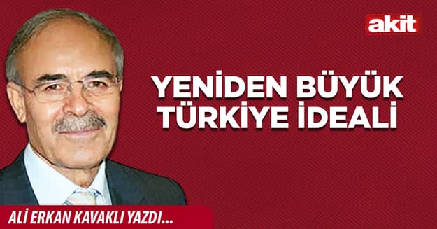 Yeniden büyük Türkiye ideali