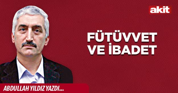 Fütüvvet ve ibadet