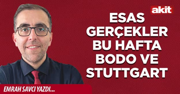 Esas gerçekler bu hafta Bodo ve Stuttgart