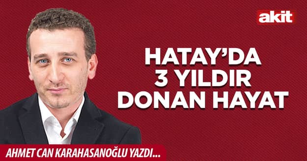 Hatay’da 3 yıldır donan hayat