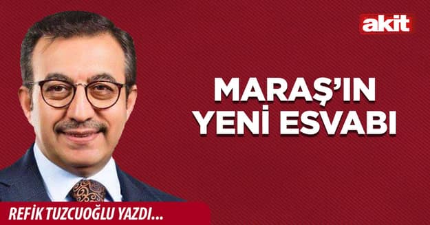 Maraş’ın yeni esvabı