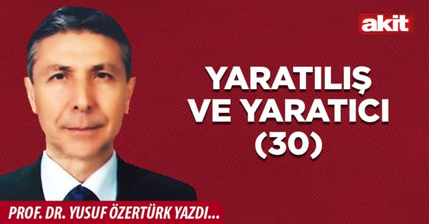 Yaratılış ve Yaratıcı -30-