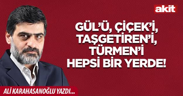 Gül’ü, Çiçek’i, Taşgetiren’i, Türmen’i hepsi bir yerde!