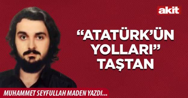 “Atatürk’ün Yolları” taştan