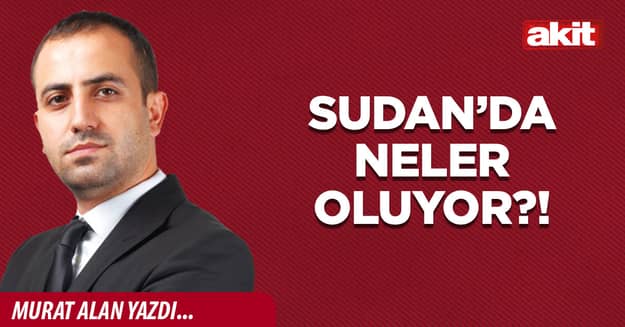 Sudan’da neler oluyor?!