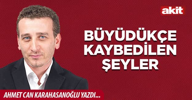 Büyüdükçe kaybedilen şeyler