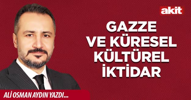 Gazze ve Küresel Kültürel İktidar
